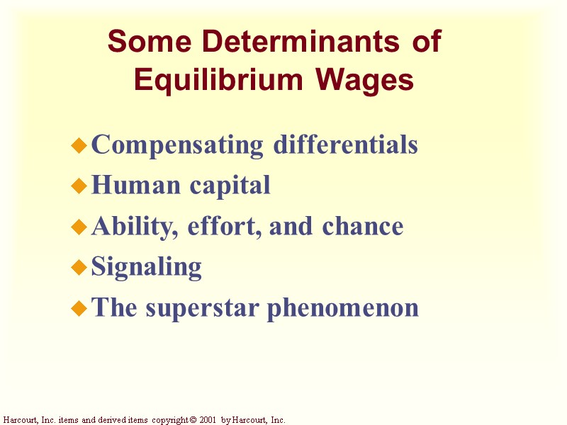 Some Determinants of Equilibrium Wages Compensating differentials Human capital Ability, effort, and chance Signaling